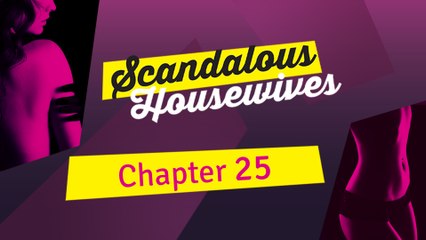 Scandalous Housewives - Chapter 25
