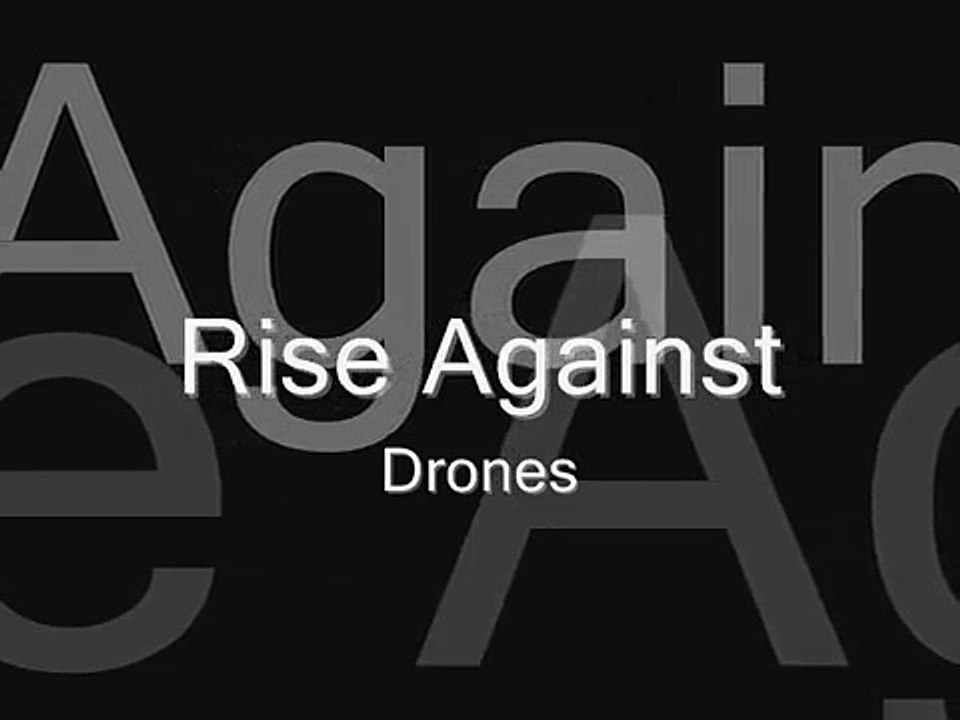 Rise Against-Drones lyrics - video Dailymotion