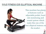 Sole E35 Elliptical Trainer Review