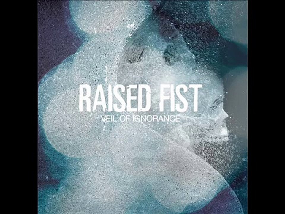 Raised Fist Veil Of Ignorance 2009 [FULL ALBUM]