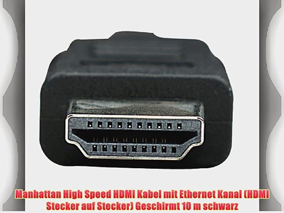 Manhattan High Speed HDMI Kabel mit Ethernet Kanal (HDMI Stecker auf Stecker) Geschirmt 10