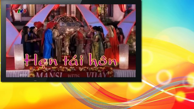 Hẹn tái hôn vtv9 trọn bộ tập 80-81-82-83-84-85-86-87-88-89-90 tập cuối phim ấn độ 2015