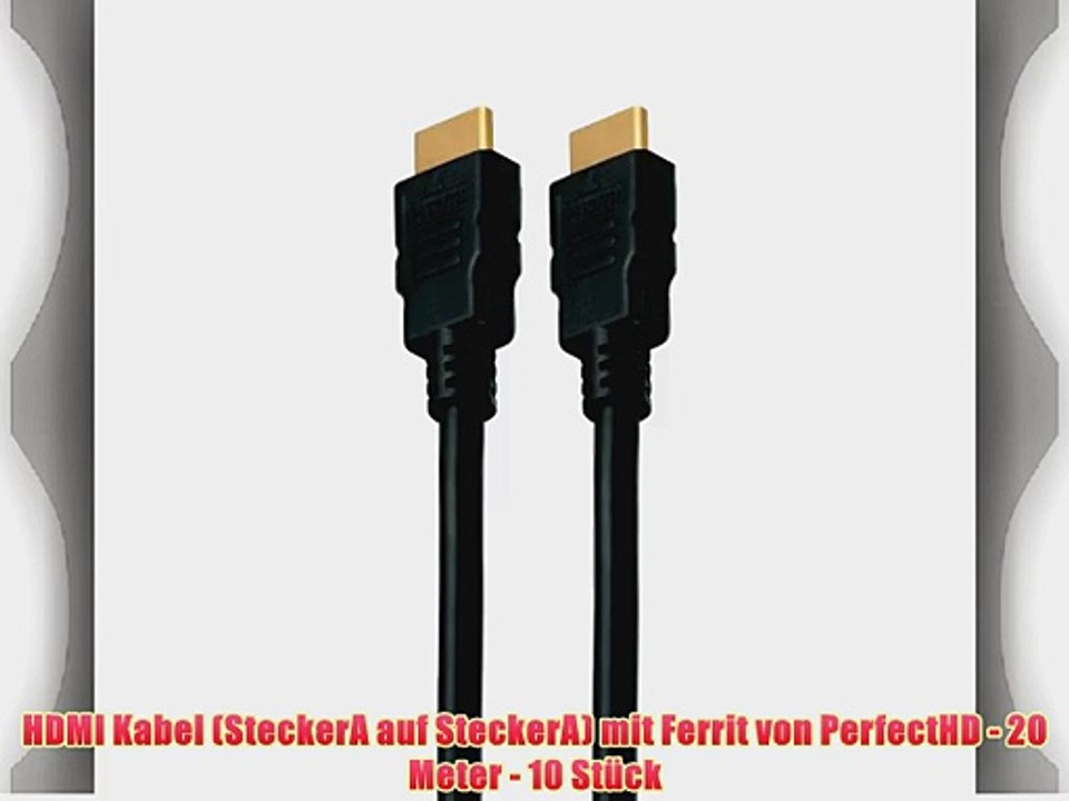 HDMI Kabel (SteckerA auf SteckerA) mit Ferrit von PerfectHD - 20 Meter - 10 St?ck