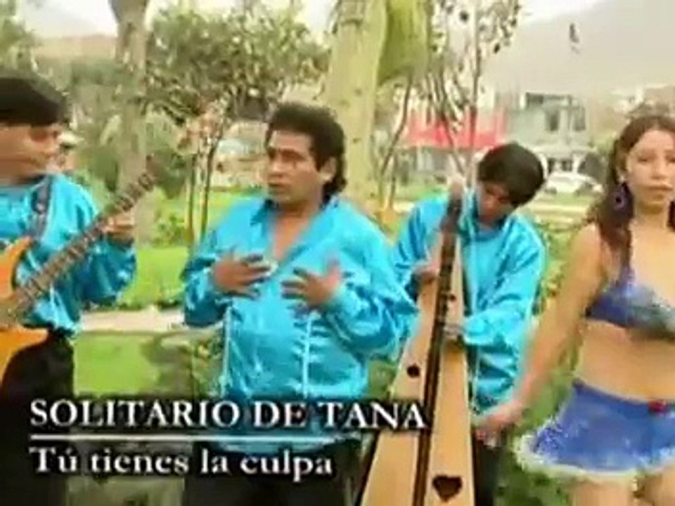 SOLITARIO DE TANA (( Tú tienes la culpa )) ANDINA PRODUCCIONES