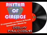 Rhythm of Classics by Deejay Paulo César #Ed.4 25-07-2015