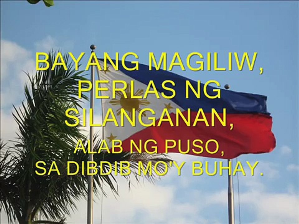 LUPANG HINIRANG - ANG PAMBANSANG AWIT NG PILIPINAS (THE PHILIPPINE NATIONAL ANTHEM)