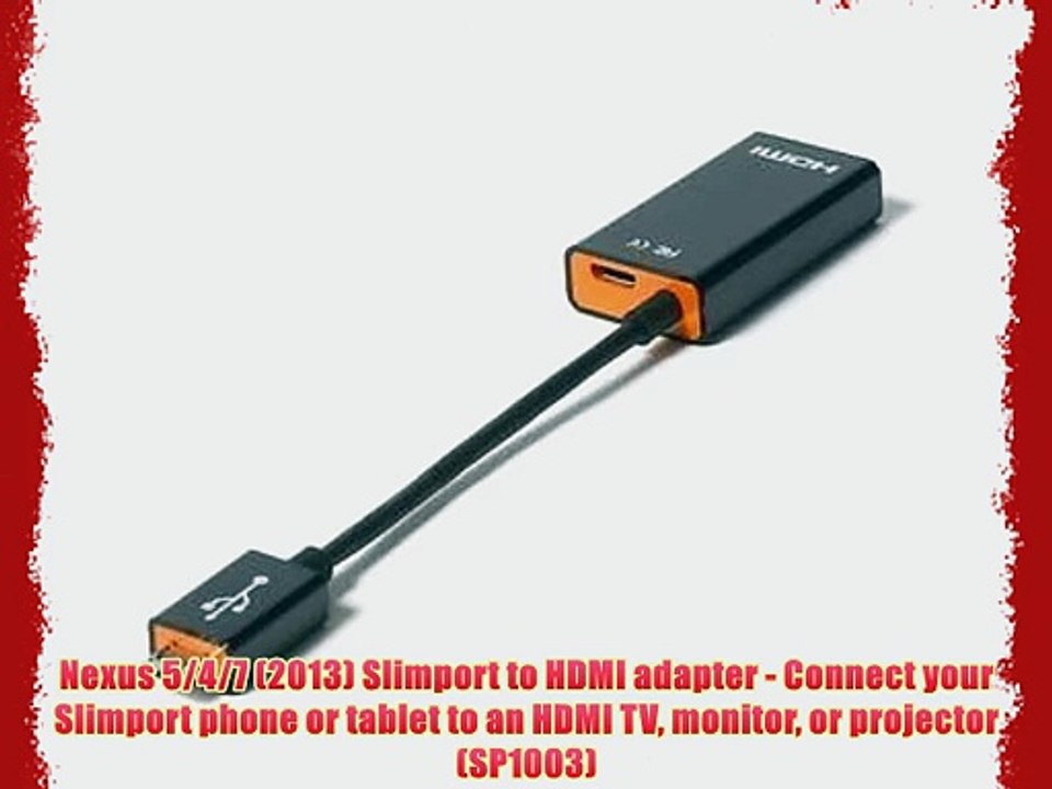Nexus 5/4/7 (2013) Slimport to HDMI adapter - Connect your Slimport phone or tablet to an HDMI