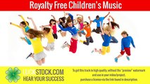 Feel Good Tune   Best Children s Royalty Free Music for Videos and Slideshows
