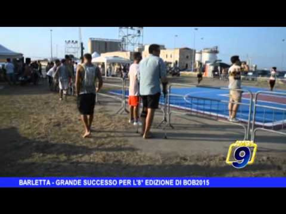 BARLETTA | Grande successo per l'ottava edizione di Bob2015