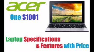 Acer One S1001 Specifications & Features With Price