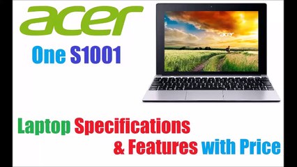 Acer One S1001 Specifications & Features With Price