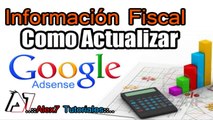 Tutorial Como Actualizar Informacion Fiscal Google Adsense | Google Adsense