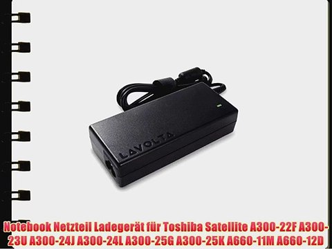 120W Netzteil f?r Toshiba Satellite A300-22F A300-23U A300-24J A300-24L A300-25G A300-25K A660-11M