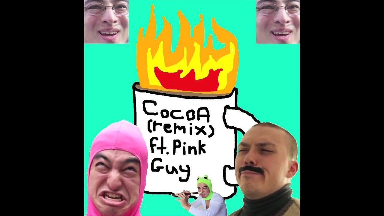 Cal Chuchesta - Cocoa (remix) ft. Pink Guy & Filthy Frank