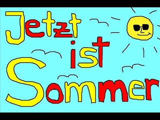 Jetzt ist Sommer