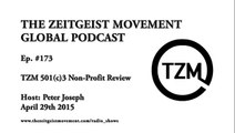 TZM Global Ep 173, Peter Joseph: TZM 501(c)3 Non-Profit Review [The Zeitgeist Movement]