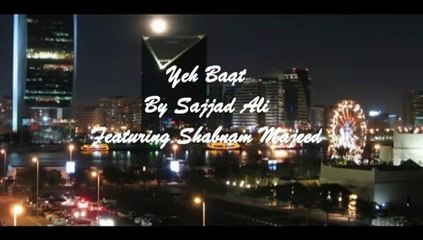 Yeh Baat By Sajjad Ali and Shabnam Majeed - HD
