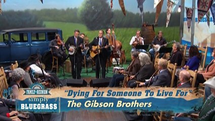 The Gibson Brothers   I'm Dying For Somone To Live For