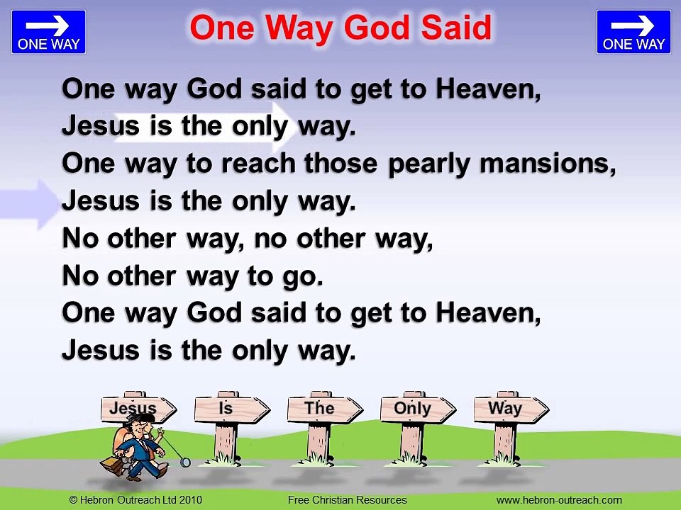 One Way God Said To Get To Heaven - Chorus - hebron-outreach.com