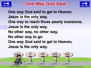 One Way God Said To Get To Heaven - Chorus - hebron-outreach.com