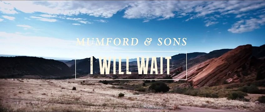 Mumford & Sons - I Will Wait