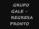 Grupo Gale - Regresa Pronto Letra