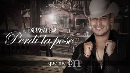 Espinoza Paz - Perdí la pose [LYRICS]