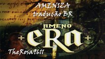 ERA - AMENO - Legendado em português BR