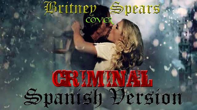 criminal Spanish Version britney spears cover