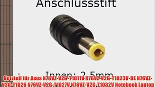 Netzteil f?r Asus N76VZ-V2G-T1011V N76VZ-V2G-T1023V-BE N76VZ-V2G-T1026 N76VZ-V2G-T1027V N76VZ-V2G-T1032V