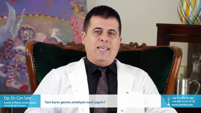 Tam karın germe ameliyatı nasıl yapılır? - Op. Dr. Can İşler