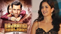 Katrina Kaif REACTS On Salman Khan's Bajrangi Bhaijaan
