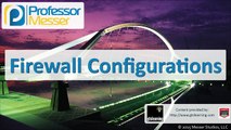 Firewall Configurations - CompTIA Network  N10-006 - 3.5