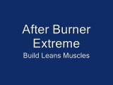 Build Leans Muscles with After Burner Extreme