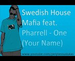 Swedish House Mafia feat. Pharrell - One (Your Name) (Radio Edit) (HQ)