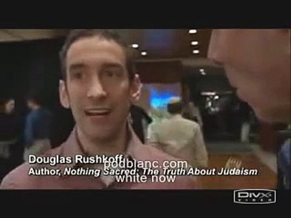 Douglas Rushkoff: "the thing that makes judaism dangerous..."