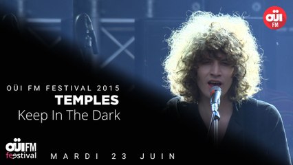 Temples - Keep In The Dark - OÜI FM Festival 2015