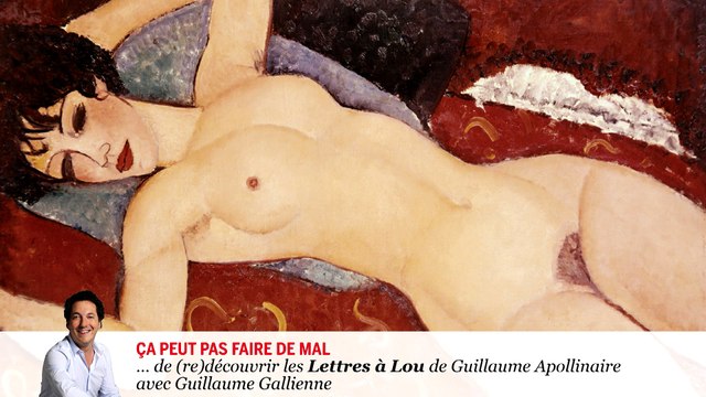 #lire - Lettres à Lou de Guillaume Apollinaire lu par Guillaume Gallienne