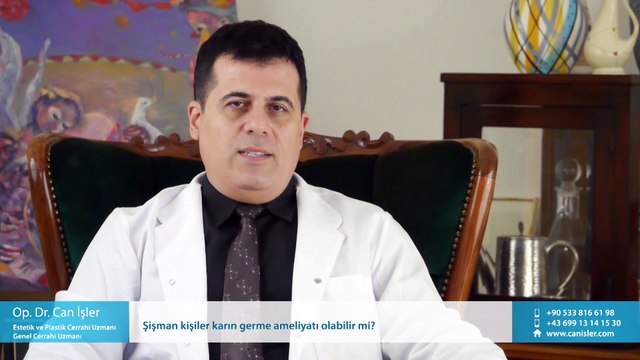 Şişman kişiler karın germe ameliyatı olabilir mi? - Op. Dr. Can İşler
