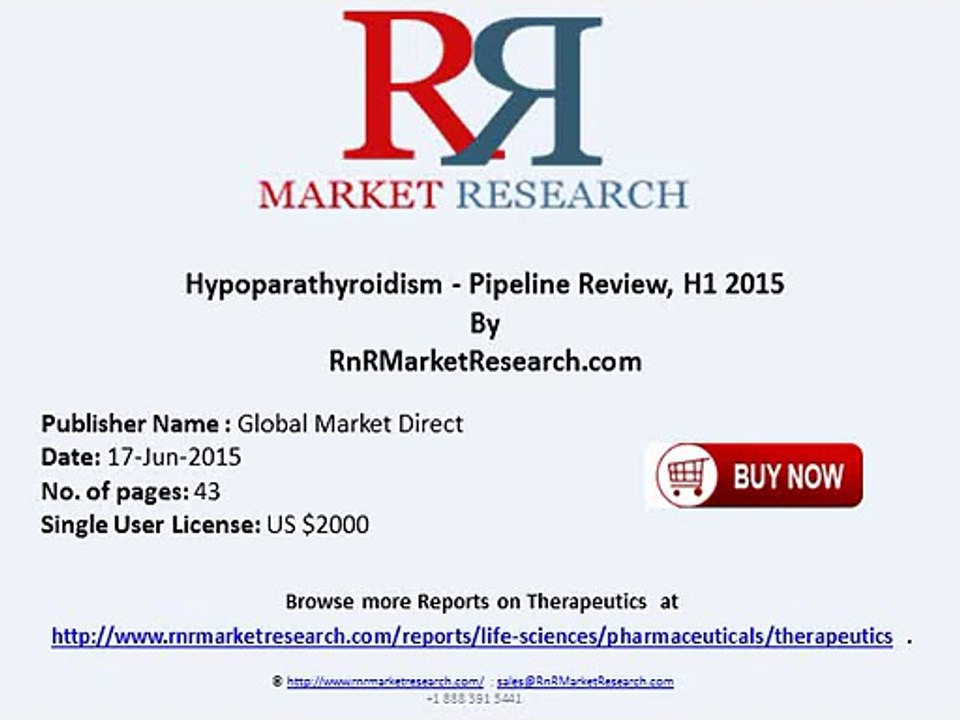 Hypoparathyroidism Pipeline Review and Overview H1 2015