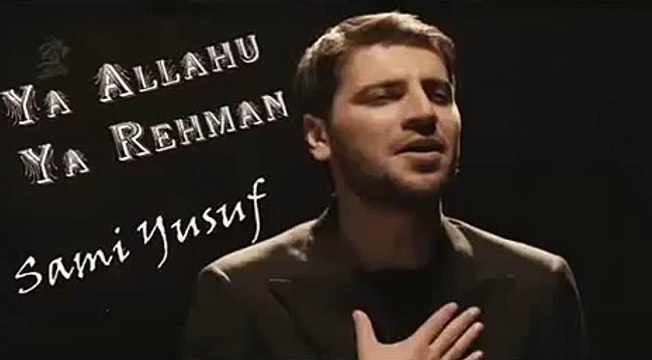 Sami Yusuf feat Yusuf Labib - Ya Allahu Ya Rahman | سامي يوسف - يا الله يا رحمان