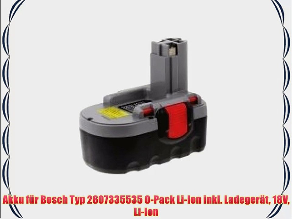 Akku f?r Bosch Typ 2607335535 O-Pack Li-Ion inkl. Ladeger?t 18V Li-Ion