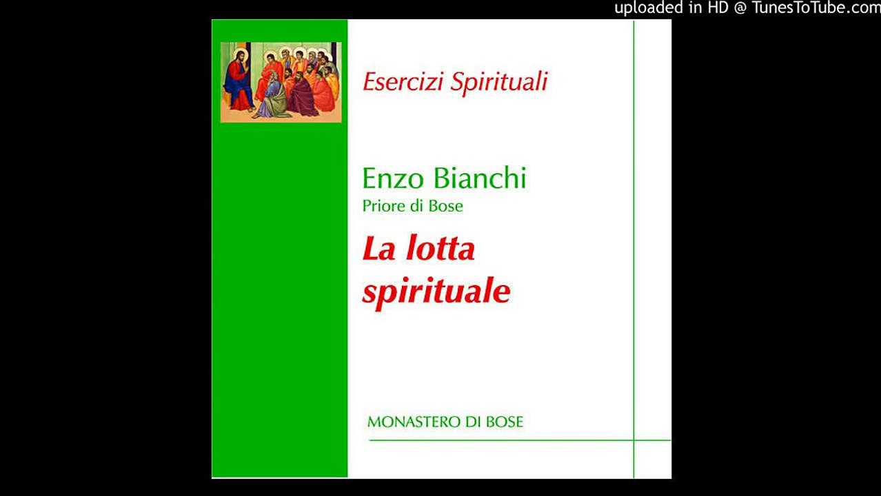 Enzo Bianchi La lotta spirituale Edizioni Qiqajon