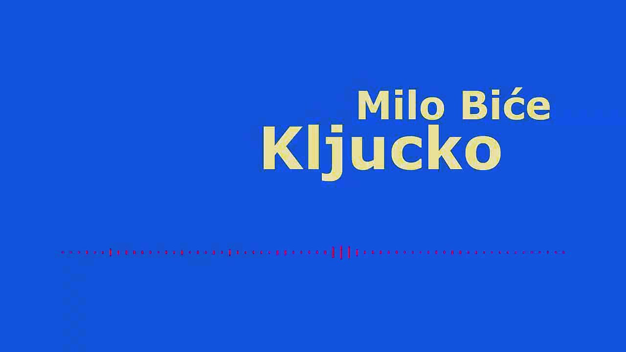 Milo Bice - Kljucko (Audio)