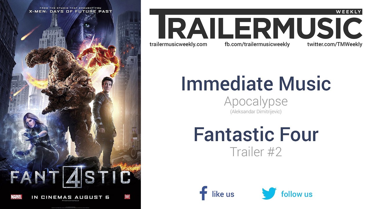 Fantastic Four - Trailer #2 Music #2 (Immediate Music - Apocalypse)