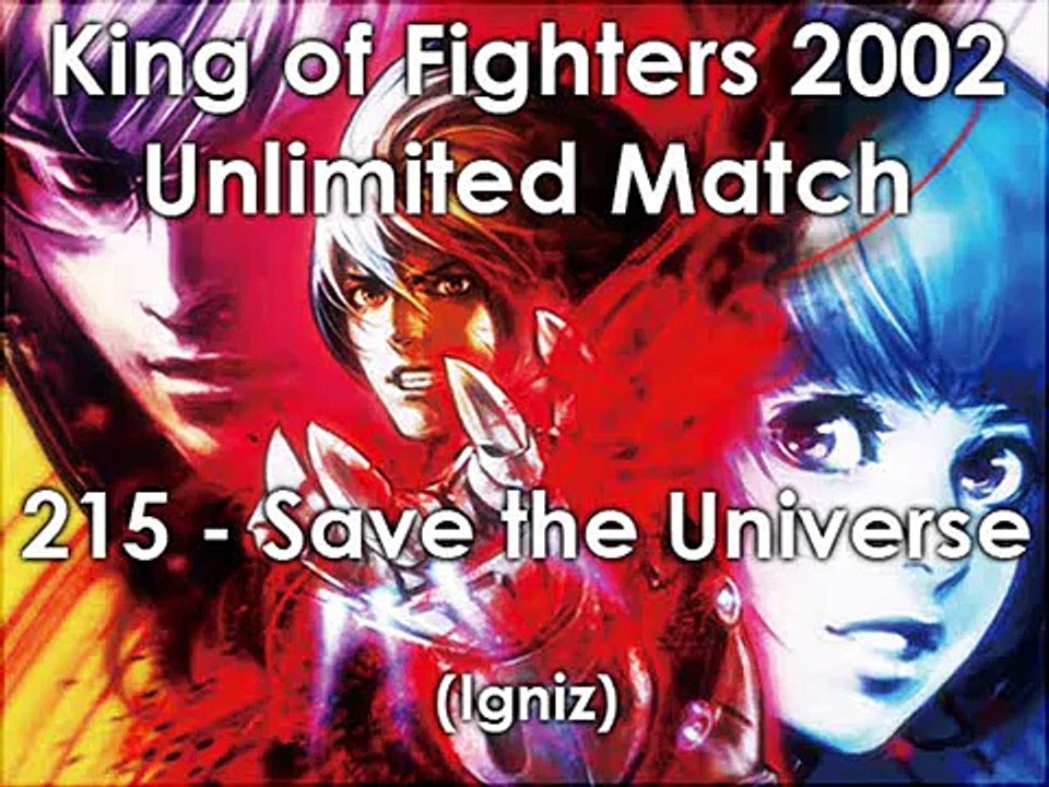 Save the Universe - King of Fighters 2002 Unlimited Match