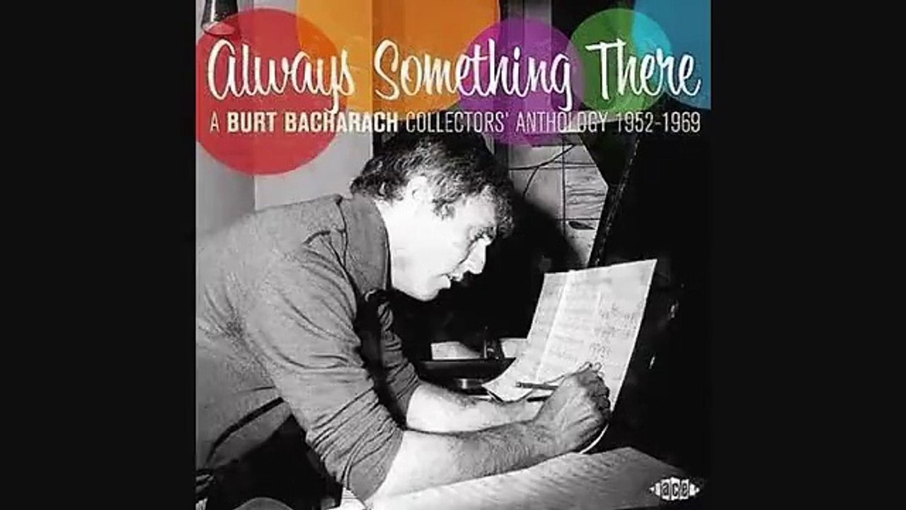 Burt Bacharach - Always Something There To Remind Me