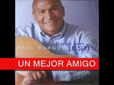 RAÚL BURGOS  - UN MEJOR AMIGO