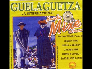 Himno a Condoy - Banda Mixe de Oaxaca - Guelaguetza