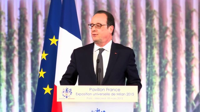 Discours de François Hollande « La France à l’exposition universelle de Milan 2015 »